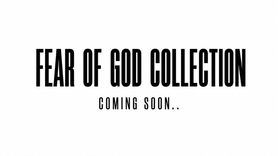 Fear of God Collection - Coming Soon